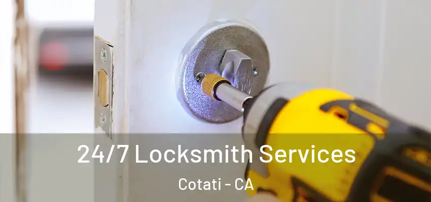 24/7 Locksmith Services Cotati - CA