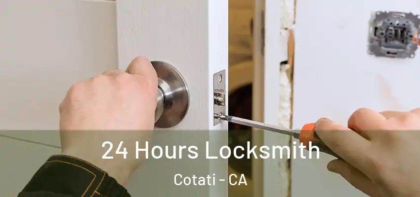  24 Hours Locksmith Cotati - CA