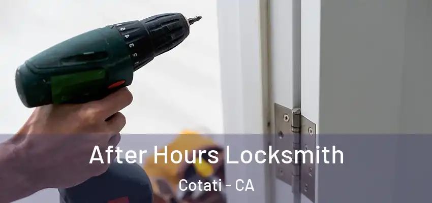 After Hours Locksmith Cotati - CA
