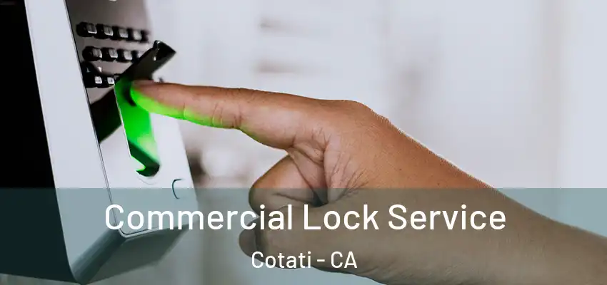 Commercial Lock Service Cotati - CA