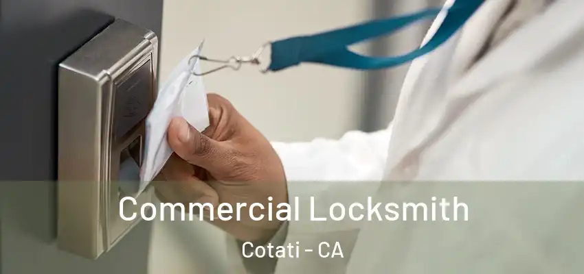 Commercial Locksmith Cotati - CA