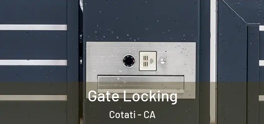  Gate Locking Cotati - CA
