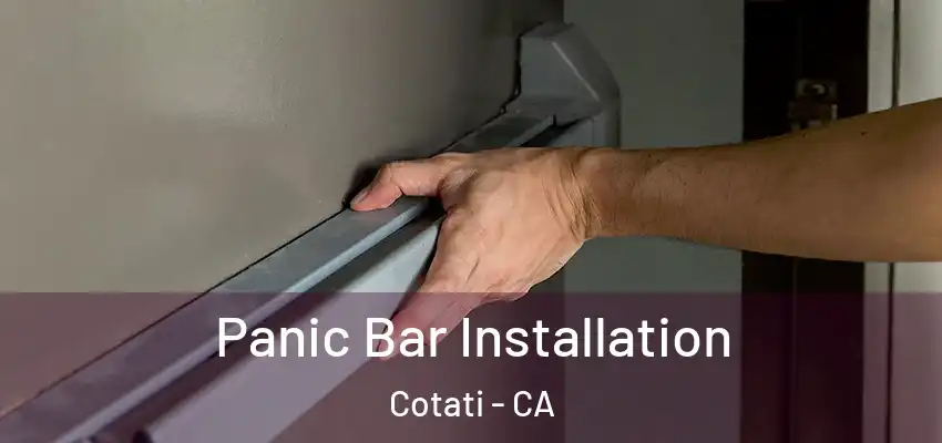  Panic Bar Installation Cotati - CA