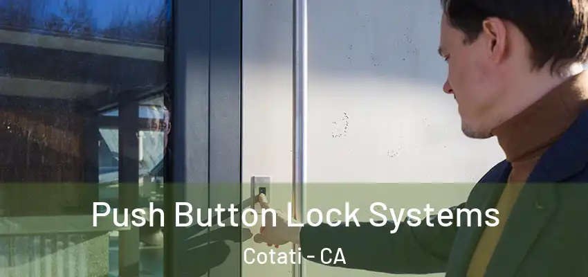  Push Button Lock Systems Cotati - CA