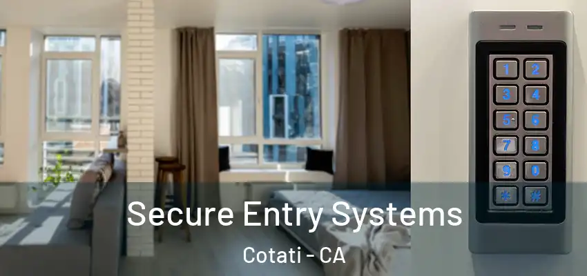 Secure Entry Systems Cotati - CA